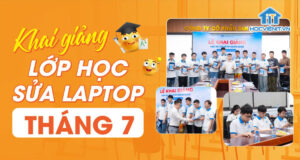 Lễ khai giảng khóa học sửa laptop tháng 7